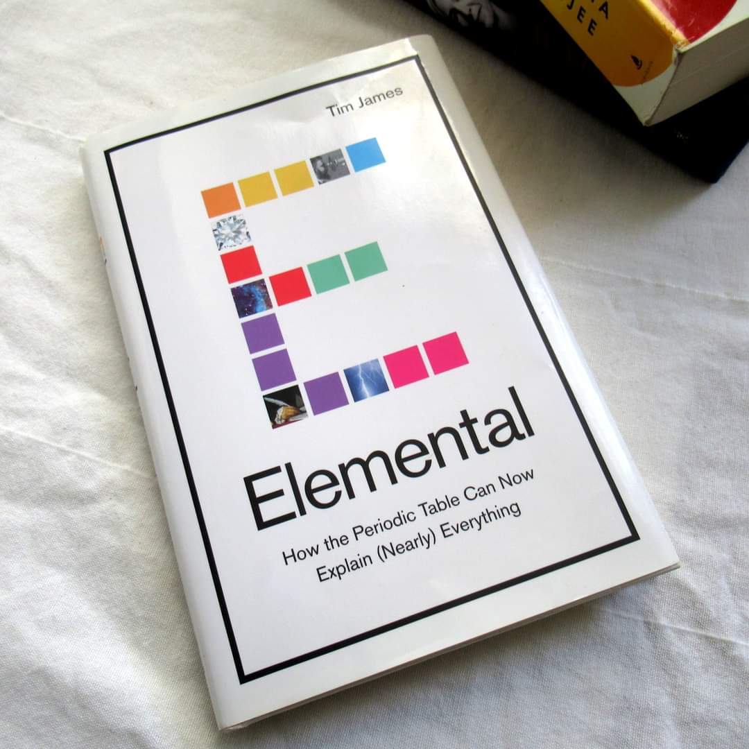 Elemental How the Periodic Table Can Now Explain (Nearly) Everything