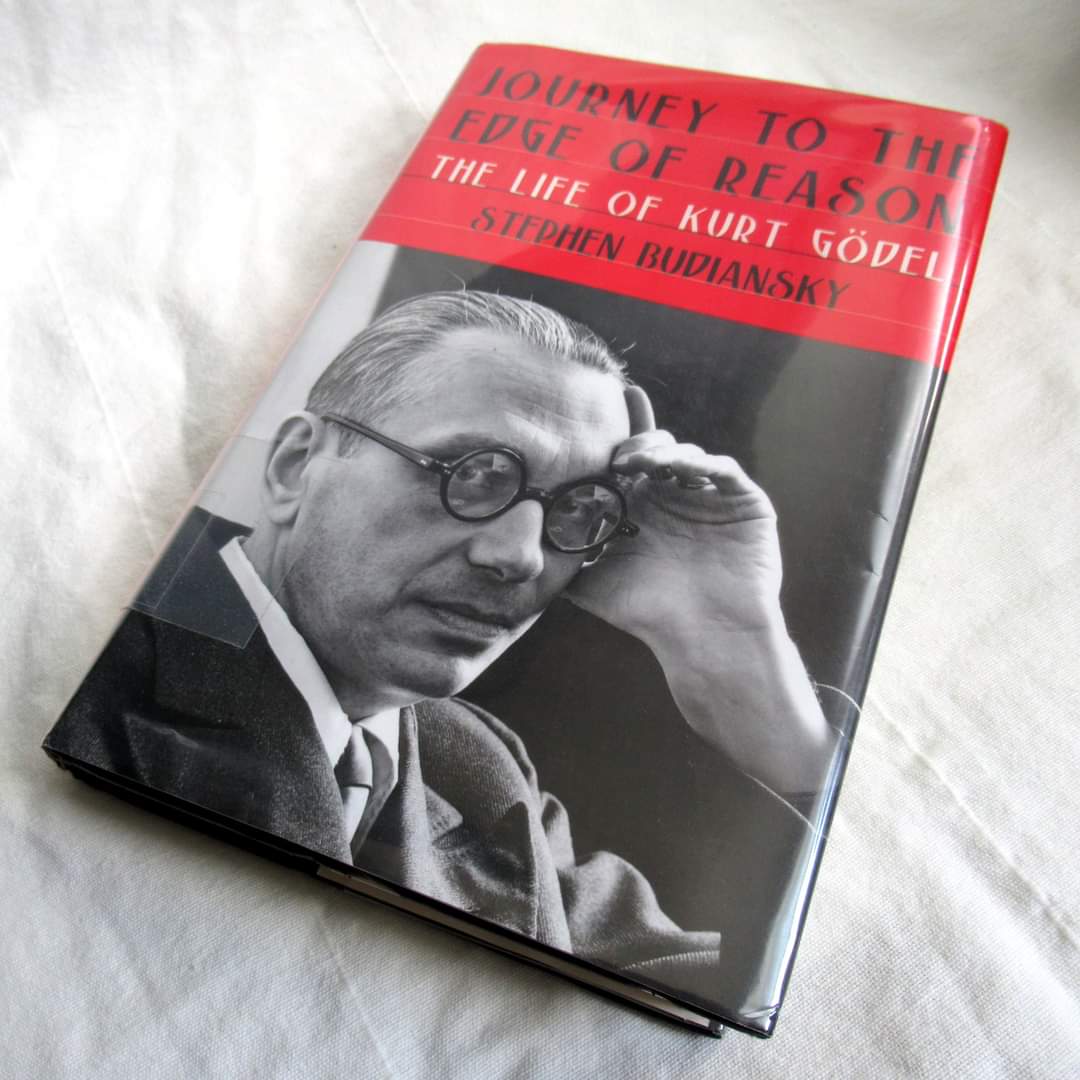 Journey to The Edge of Reason: The Life of Kurt Gödel