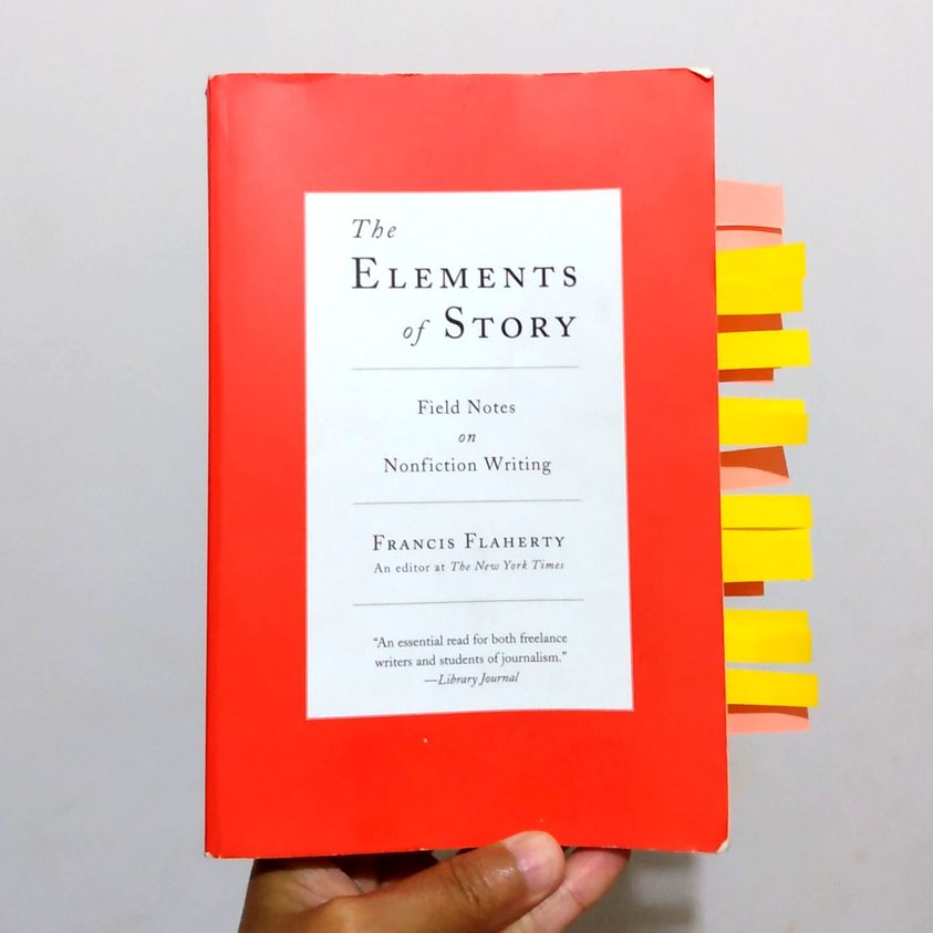 The Elements of Story: Field Notes on Nonfiction Writing